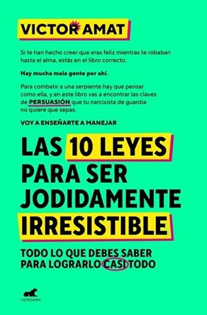 10 LEYES PARA SER JODIDAMENTE IRRESISTIBLE, LAS | 9788410467330 | AMAT, VICTOR | Llibreria La Gralla | Librería online de Granollers