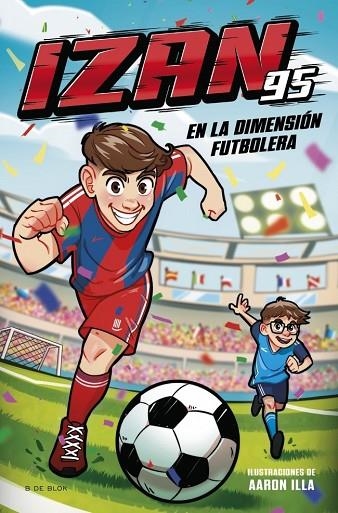 IZAN95 EN LA DIMENSIÓN FUTBOLERA | 9791387695606 | LÓPEZ (@IZAN95), IZAN | Llibreria La Gralla | Llibreria online de Granollers