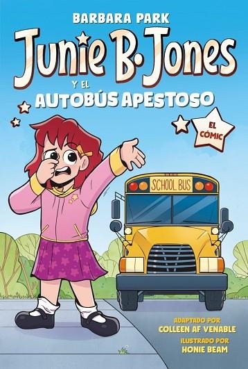 JUNIE B. JONES Y EL AUTOBÚS APESTOSO (JUNIE B. JONES [EL CÓMIC]) | 9788448872649 | PARK, BARBARA | Llibreria La Gralla | Llibreria online de Granollers