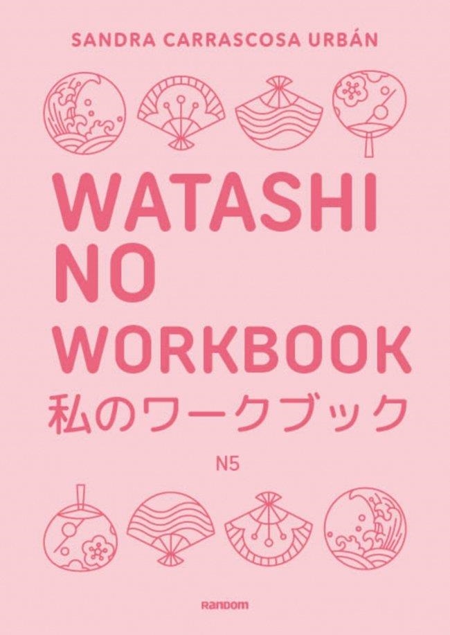 WATASHI NO WORKBOOK N5 | 9788419441607 | CARRASCOSA URBÁN, SANDRA | Llibreria La Gralla | Llibreria online de Granollers