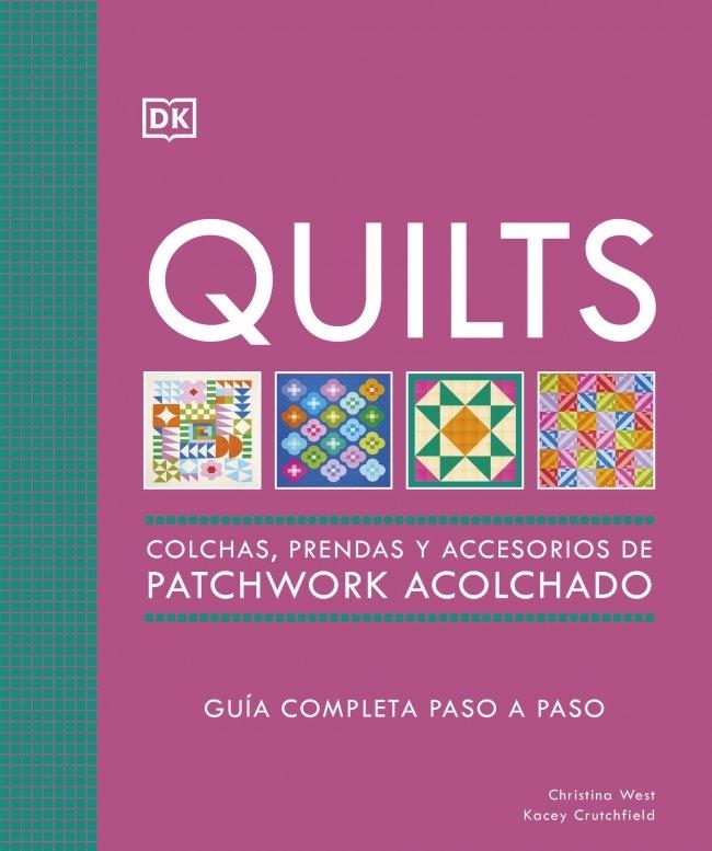 QUILTS: COLCHAS, PRENDAS Y ACCESORIOS DE PATCHWORK ACOLCHADO | 9780241804605 | CRUTCHFIELD, KACEY ;  WEST, CHRISTINA | Llibreria La Gralla | Llibreria online de Granollers