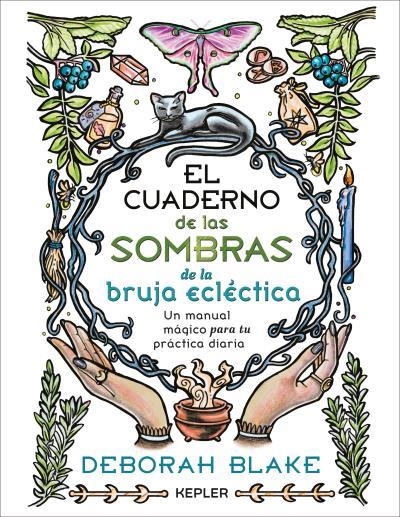 CUADERNO DE LAS SOMBRAS DE LA BRUJA ECLÉCTICA. EL | 9788419656186 | BLAKE, DEBORAH | Llibreria La Gralla | Llibreria online de Granollers