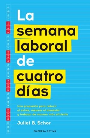 SEMANA LABORAL DE CUATRO DÍAS, LA | 9788418308260 | SCHOR, JULIET | Llibreria La Gralla | Llibreria online de Granollers