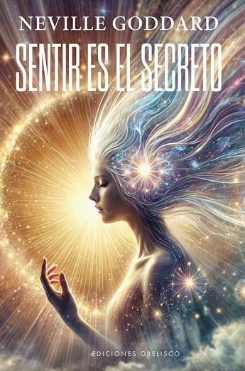 SENTIR ES EL SECRETO | 9788411722551 | GODDARD, NEVILLE | Llibreria La Gralla | Llibreria online de Granollers