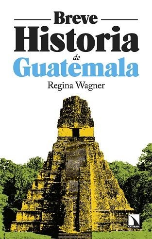 BREVE HISTORIA DE GUATEMALA | 9788410675216 | WAGNER, REGINA | Llibreria La Gralla | Llibreria online de Granollers