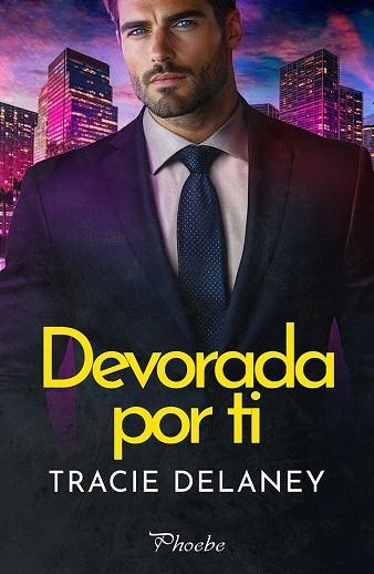 DEVORADA POR TI | 9791387787431 | DELANEY, TRACIE | Llibreria La Gralla | Llibreria online de Granollers