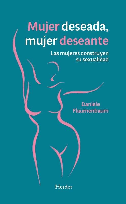 MUJER DESEADA, MUJER DESEANTE | 9788425453700 | FLAUMENBAUM, DANIELE | Llibreria La Gralla | Librería online de Granollers