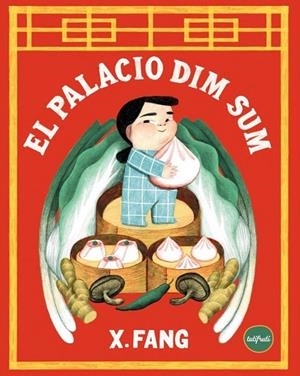 PALACIO DIM SUM, EL | 9788412991987 | FANG, SUSAN | Llibreria La Gralla | Librería online de Granollers