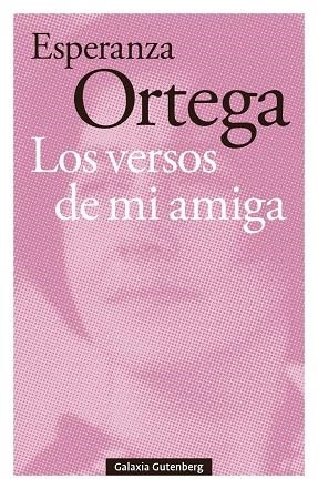 VERSOS DE MI AMIGA, LOS | 9791387605711 | ORTEGA, ESPERANZA | Llibreria La Gralla | Llibreria online de Granollers