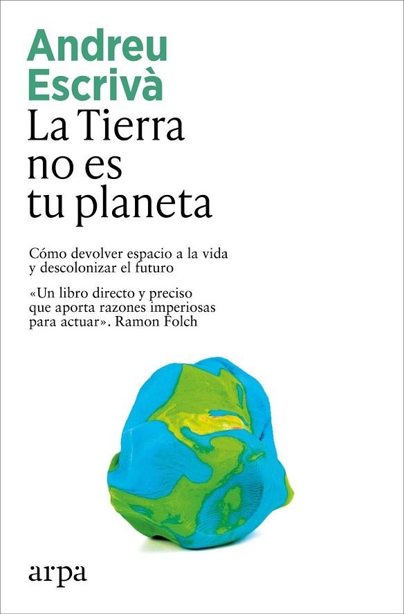 TIERRA NO ES TU PLANETA, LA | 9791387833336 | ESCRIVÀ, ANDREU | Llibreria La Gralla | Llibreria online de Granollers