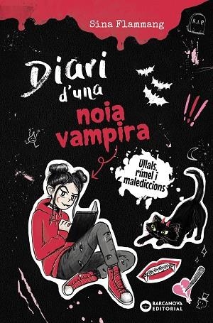 DIARI D'UNA NOIA VAMPIRA. ULLALS, RÍMEL I MALEDICCIONS | 9788448967291 | FLAMMANG, SINA | Llibreria La Gralla | Librería online de Granollers