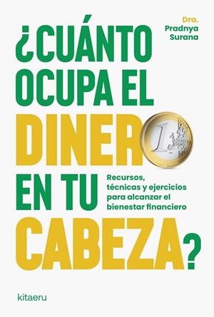 ¿CUÁNTO OCUPA EL DINERO EN TU CABEZA? | 9788410428430 | SURANA, DRA. PRADNYA | Llibreria La Gralla | Llibreria online de Granollers