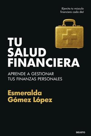 TU SALUD FINANCIERA | 9788423439928 | GÓMEZ LÓPEZ, ESMERALDA | Llibreria La Gralla | Librería online de Granollers