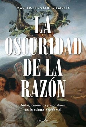 OSCURIDAD DE LA RAZÓN, LA | 9788449344824 | FERNÁNDEZ GARCÍA, MARCOS | Llibreria La Gralla | Librería online de Granollers