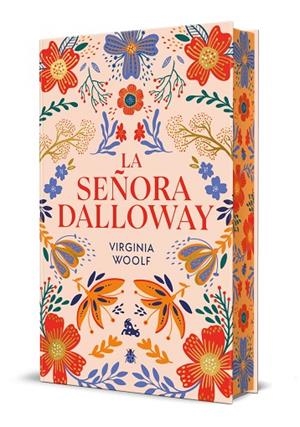 SEÑORA DALLOWAY, LA. EDICIÓN LIMITADA CON CANTOS DECORADOS | 9788408315261 | VIRGINIA WOOLF, VIRGINIA WOOLF | Llibreria La Gralla | Librería online de Granollers