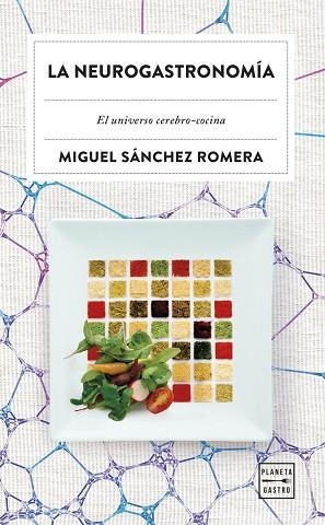 NEUROGASTRONOMÍA, LA | 9788408315377 | SÁNCHEZ ROMERA, MIGUEL | Llibreria La Gralla | Llibreria online de Granollers