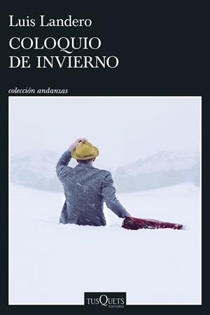 COLOQUIO DE INVIERNO | 9788411077323 | LANDERO, LUIS | Llibreria La Gralla | Llibreria online de Granollers