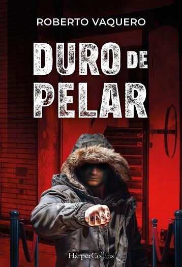 DURO DE PELAR | 9788410645011 | VAQUERO ARRIBAS, ROBERTO | Llibreria La Gralla | Librería online de Granollers