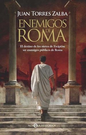 ENEMIGOS DE ROMA | 9788410942318 | TORRES ZALBA, JUAN | Llibreria La Gralla | Librería online de Granollers
