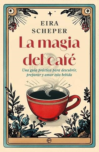 LA MAGIA DEL CAFÉ | 9788410942325 | SCHEPER, EIRA | Llibreria La Gralla | Llibreria online de Granollers