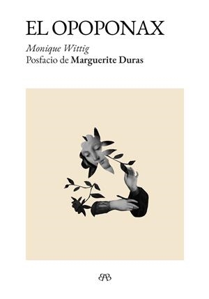 EL OPOPONAX | 9788412899054 | WITTIG, MONIQUE | Llibreria La Gralla | Llibreria online de Granollers