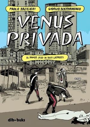 VENUS PRIVADA | 9788418266355 | SCERBANENCO, GIORGIO / BACILIERI, PAOLO | Llibreria La Gralla | Llibreria online de Granollers