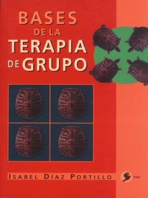 BASES DE LA TERAPIA DE GRUPO | 9789688604229 | DÍAZ PORTILLO, ISABEL | Llibreria La Gralla | Llibreria online de Granollers