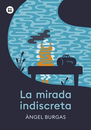 LA MIRADA INDISCRETA | 9788410860094 | BURGAS, ÀNGEL | Llibreria La Gralla | Librería online de Granollers