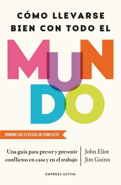 CÓMO LLEVARSE BIEN CON TODO EL MUNDO | 9788418308277 | ELIOT, JOHN / GUINN, JIM | Llibreria La Gralla | Llibreria online de Granollers