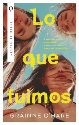 LO QUE FUIMOS | 9788410439153 | O'HARE, GRÁINNE | Llibreria La Gralla | Librería online de Granollers