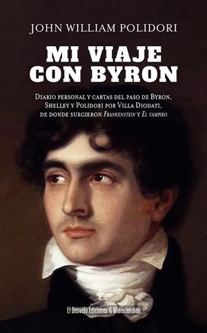 MI VIAJE CON BYRON | 9791387799304 | JOHN WILLIAM POLIDORI, JOHN WILLIAM POLIDORI | Llibreria La Gralla | Llibreria online de Granollers