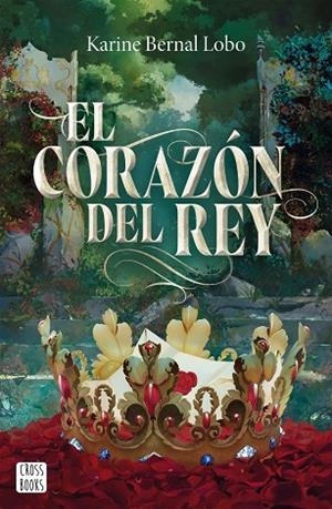 REY 3. EL CORAZÓN DEL REY | 9788408310495 | BERNAL LOBO, KARINE | Llibreria La Gralla | Librería online de Granollers