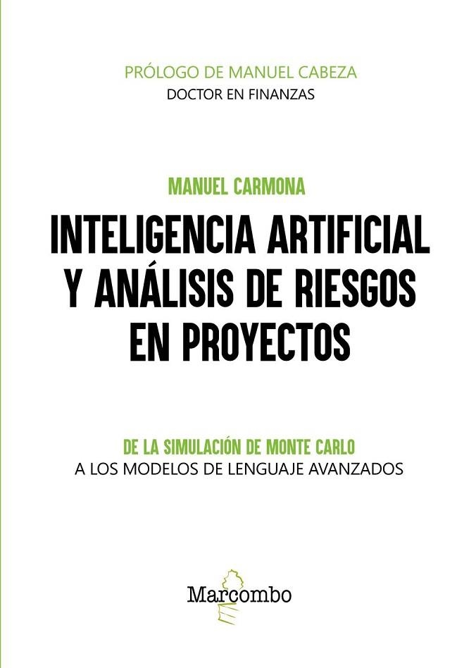 INTELIGENCIA ARTIFICIAL Y ANÁLISIS DE RIESGOS EN PROYECTOS | 9788426741066 | CARMONA, MANUEL | Llibreria La Gralla | Llibreria online de Granollers