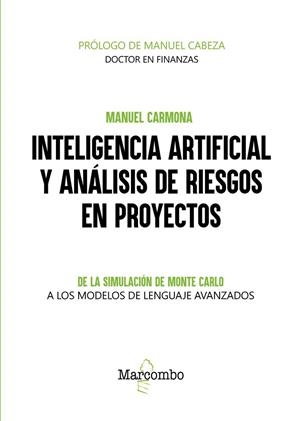 INTELIGENCIA ARTIFICIAL Y ANÁLISIS DE RIESGOS EN PROYECTOS | 9788426741066 | CARMONA, MANUEL | Llibreria La Gralla | Llibreria online de Granollers