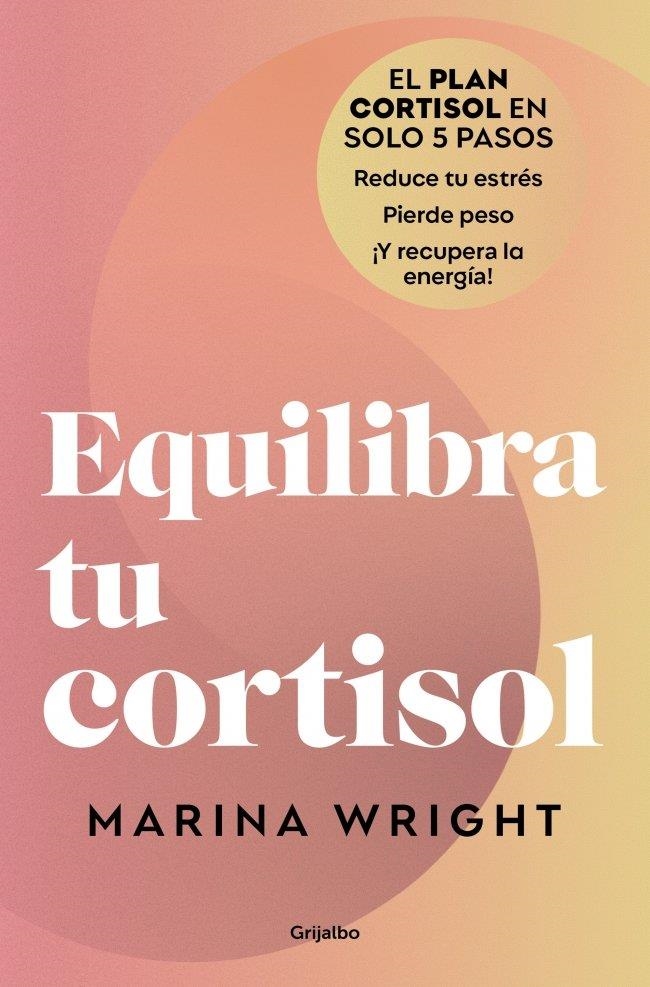 EQUILIBRA TU CORTISOL | 9788425369100 | WRIGHT, MARINA | Llibreria La Gralla | Llibreria online de Granollers