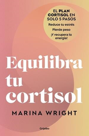 EQUILIBRA TU CORTISOL | 9788425369100 | WRIGHT, MARINA | Llibreria La Gralla | Llibreria online de Granollers