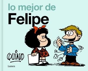 MEJOR DE FELIPE, LO | 9788426433824 | QUINO | Llibreria La Gralla | Librería online de Granollers