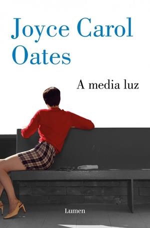 A MEDIA LUZ | 9788426433688 | OATES, JOYCE CAROL | Llibreria La Gralla | Llibreria online de Granollers