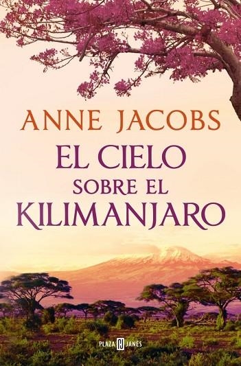 ÇCIELO SOBRE EL KILIMANJARO, EL  (SUEÑOS DE ÁFRICA 1) | 9788401028922 | JACOBS, ANNE | Llibreria La Gralla | Llibreria online de Granollers