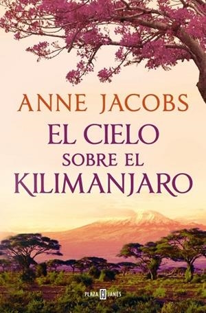 ÇCIELO SOBRE EL KILIMANJARO, EL  (SUEÑOS DE ÁFRICA 1) | 9788401028922 | JACOBS, ANNE | Llibreria La Gralla | Llibreria online de Granollers