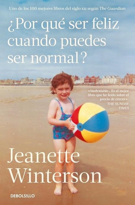 ¿POR QUÉ SER FELIZ CUANDO PUEDES SER NORMAL? | 9788466380270 | WINTERSON, JEANETTE | Llibreria La Gralla | Llibreria online de Granollers