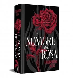 NOMBRE DE LA ROSA, EL  (EDICIÓN ESPECIAL EN TAPA DURA) | 9788466387743 | ECO, UMBERTO | Llibreria La Gralla | Librería online de Granollers