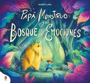 PAPÁ MONSTRUO Y EL BOSQUE DE LAS EMOCIONES | 9788410318380 | LUNA (@PAPAMONSTRUO), RUBÉN | Llibreria La Gralla | Librería online de Granollers