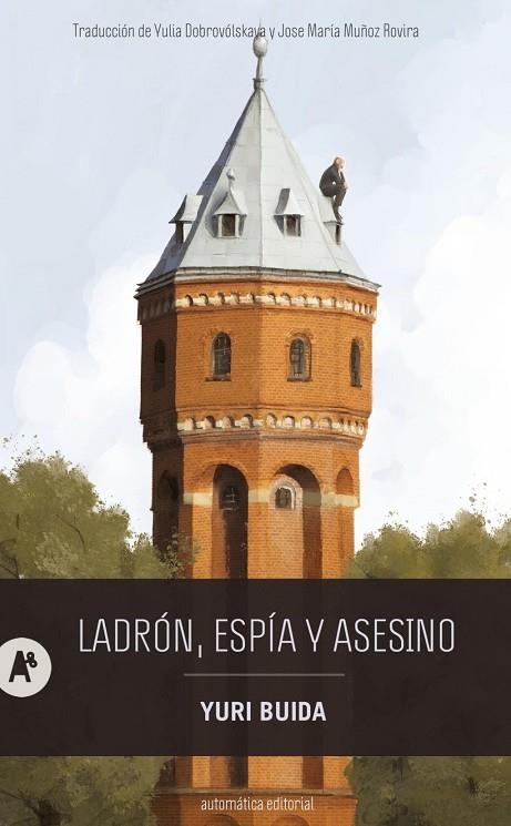 LADRÓN, ESPÍA Y ASESINO | 9788410141216 | BUIDA, YURI | Llibreria La Gralla | Llibreria online de Granollers