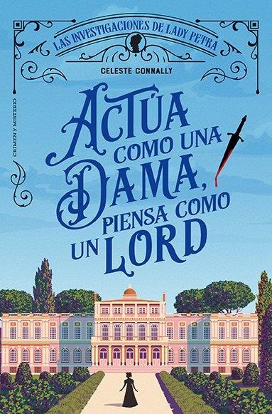 ACTÚA COMO UNA DAMA, PIENSA COMO UN LORD | 9788410206113 | CONNALLY, CELESTE | Llibreria La Gralla | Llibreria online de Granollers