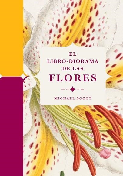 LIBRO-DIORAMA DE LAS FLORES, EL | 9788410380127 | SCOTT, MICHAEL | Llibreria La Gralla | Llibreria online de Granollers