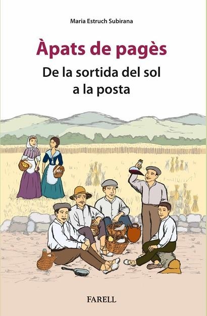 ÀPATS DE PAGÈS. DE LA SORTIDA DEL SOL A LA POSTA | 9788410211131 | ESTRUCH SUBIRANA, MARIA | Llibreria La Gralla | Llibreria online de Granollers