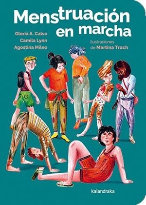 MENSTRUACIÓN EN MARCHA | 9788413434346 | CALVO, GLORIA A. / LYNN, CAMILA / MILEO, AGOSTINA | Llibreria La Gralla | Llibreria online de Granollers