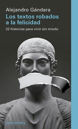 TEXTOS ROBADOS A LA FELICIDAD, LOS | 9791387605940 | GÁNDARA, ALEJANDRO | Llibreria La Gralla | Librería online de Granollers