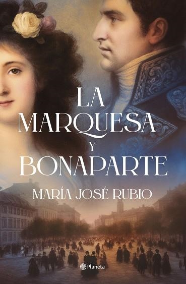 MARQUESA Y BONAPARTE, LA | 9788408313724 | RUBIO, MARIA JOSE | Llibreria La Gralla | Llibreria online de Granollers